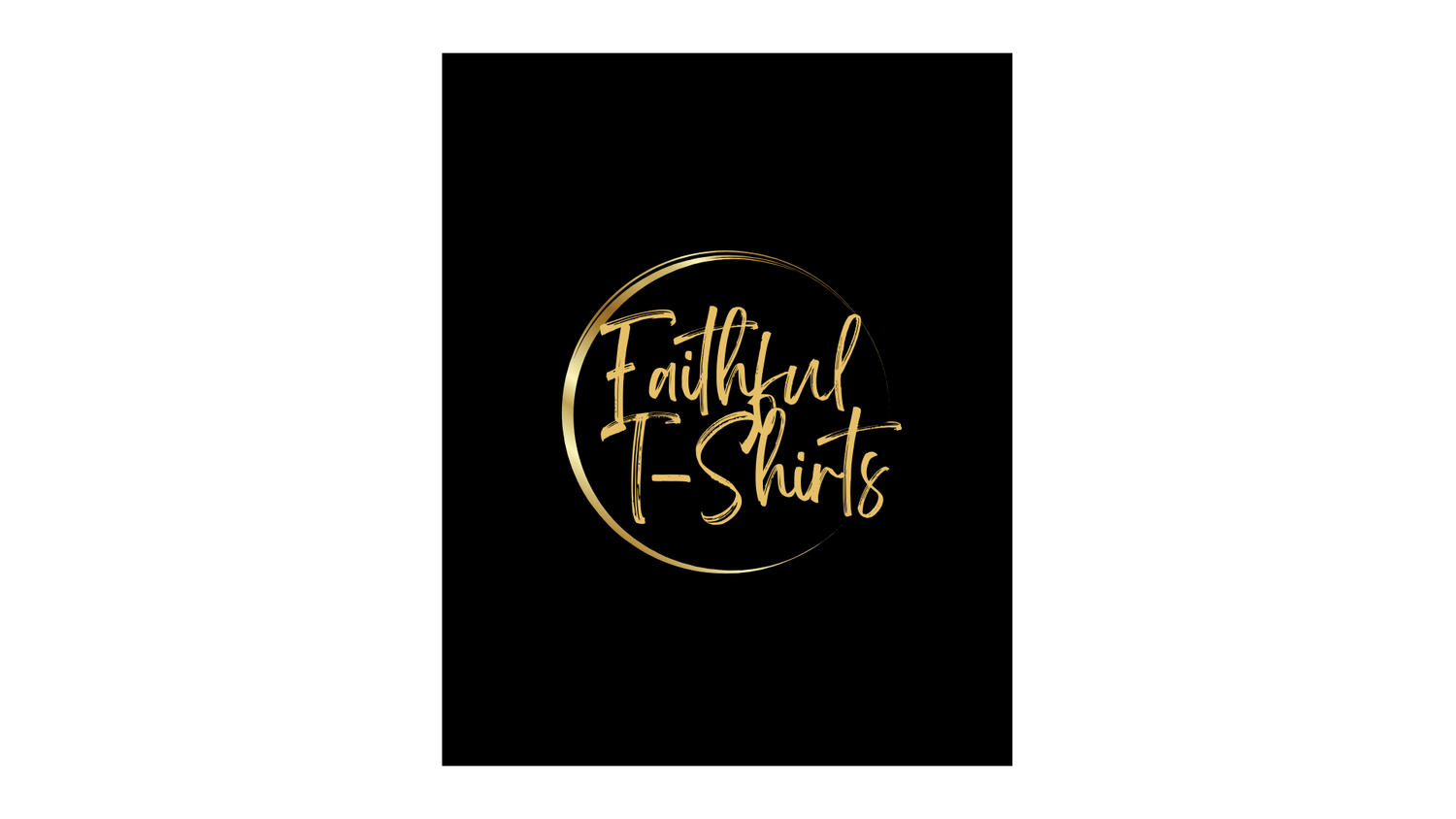 Faithful T-Shirts