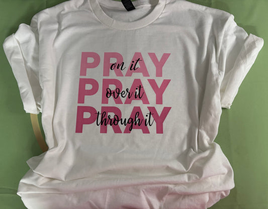 Pray, Pray, Pray Shirt II