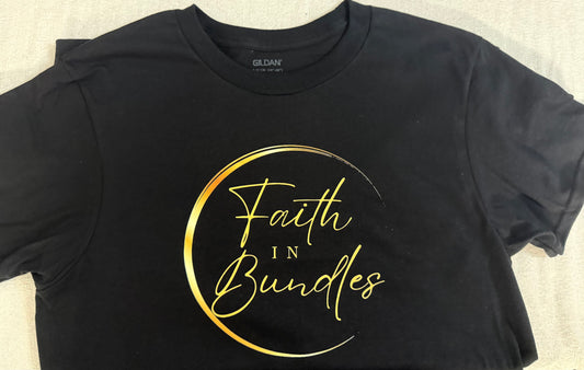 Faith in Bundles T-Shirt